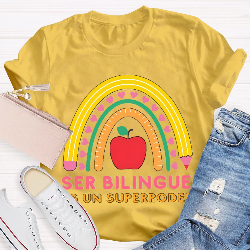 Ser Bilingue Es Un Superpoder Bilingual Teacher T-shirt