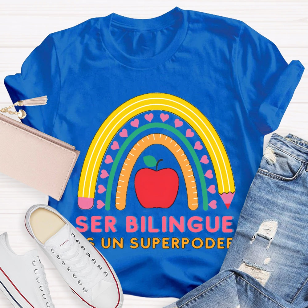 Ser Bilingue Es Un Superpoder Bilingual Teacher T-shirt