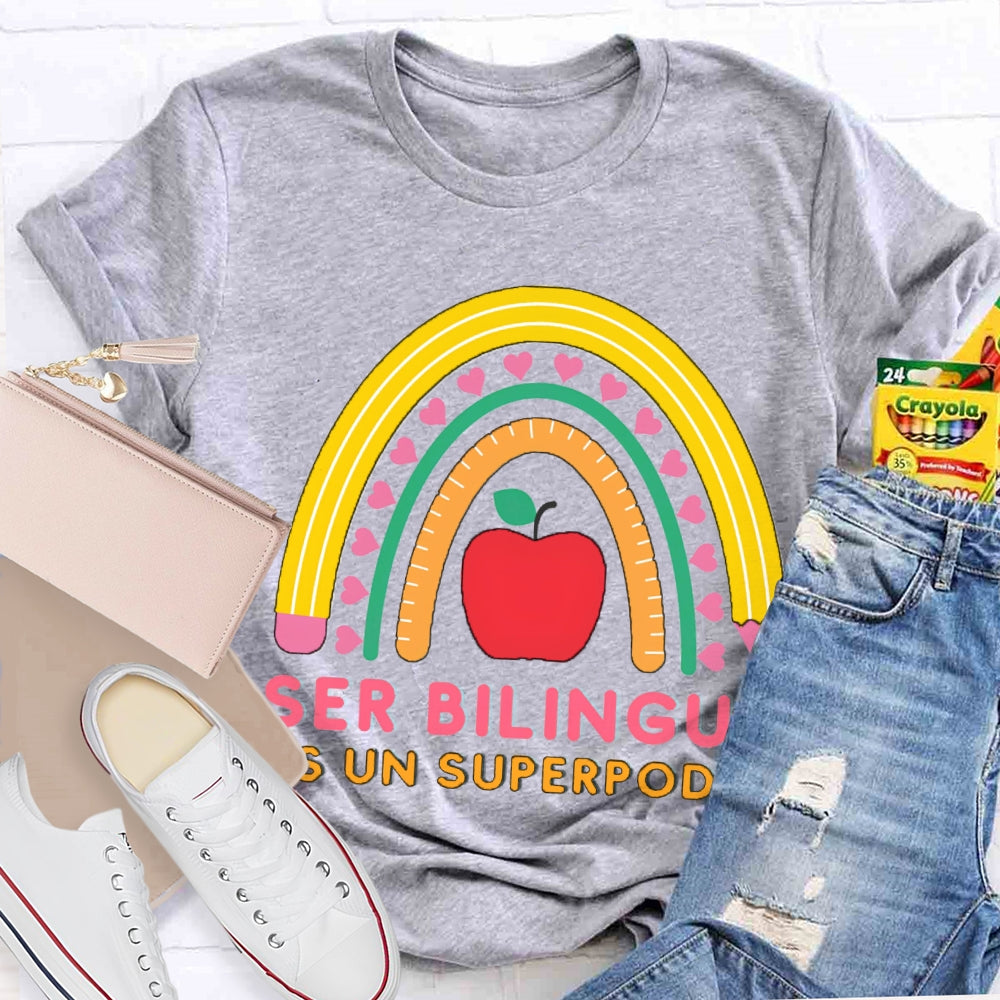 Ser Bilingue Es Un Superpoder Bilingual Teacher T-shirt