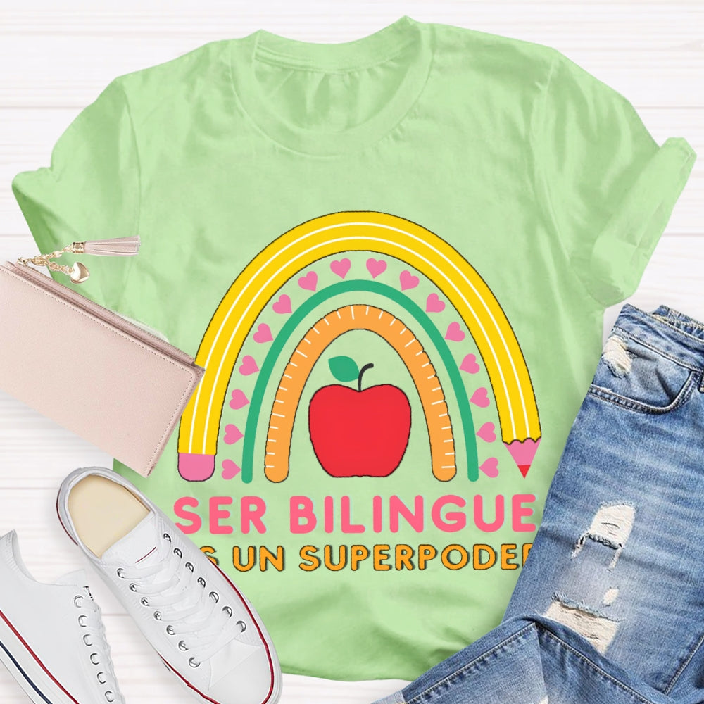 Ser Bilingue Es Un Superpoder Bilingual Teacher T-shirt