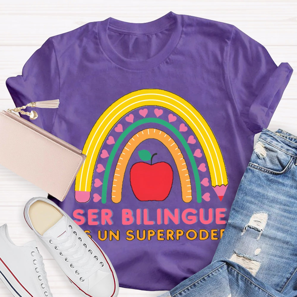 Ser Bilingue Es Un Superpoder Bilingual Teacher T-shirt