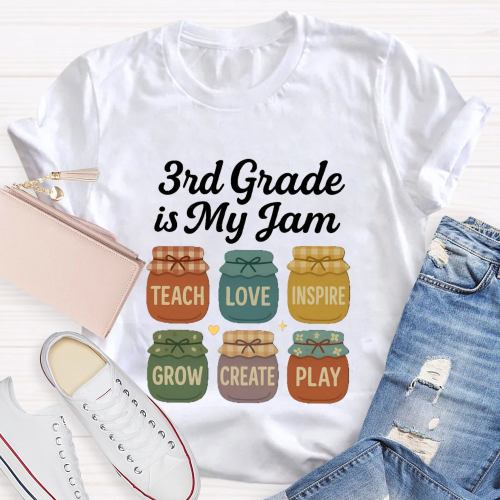 Personalized Grade Third Grade Is My Jam Teach Love Inspire Grow Create Play T-shirt