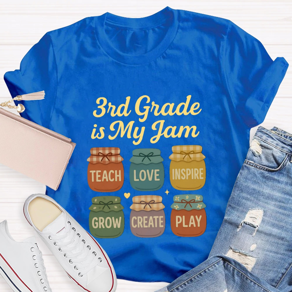 Personalized Grade Third Grade Is My Jam Teach Love Inspire Grow Create Play T-shirt