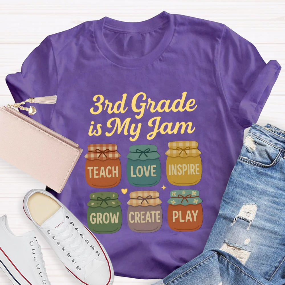 Personalized Grade Third Grade Is My Jam Teach Love Inspire Grow Create Play T-shirt
