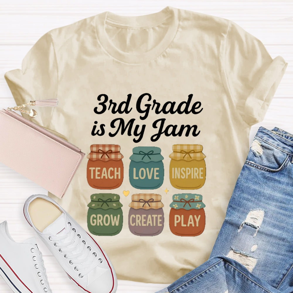 Personalized Grade Third Grade Is My Jam Teach Love Inspire Grow Create Play T-shirt