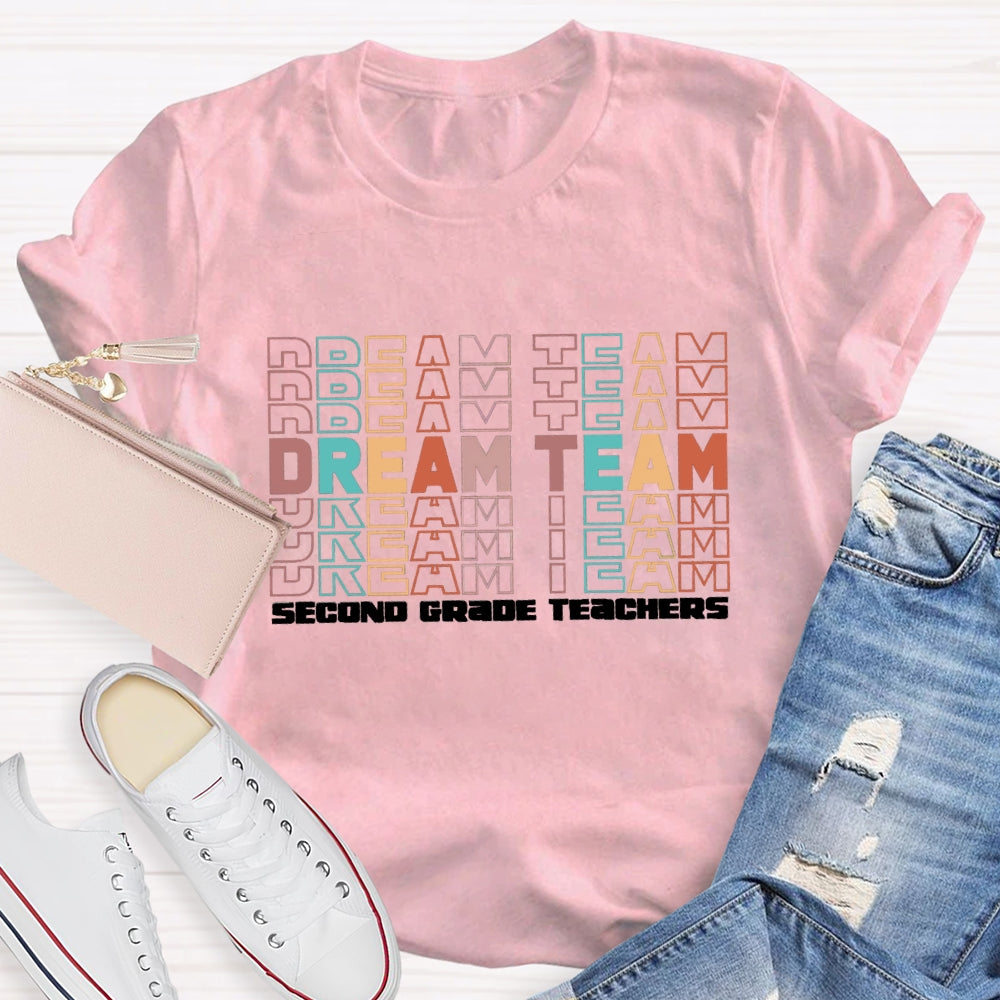 Personalized Grade Dream Team Second Grade Teachers T-shirt
