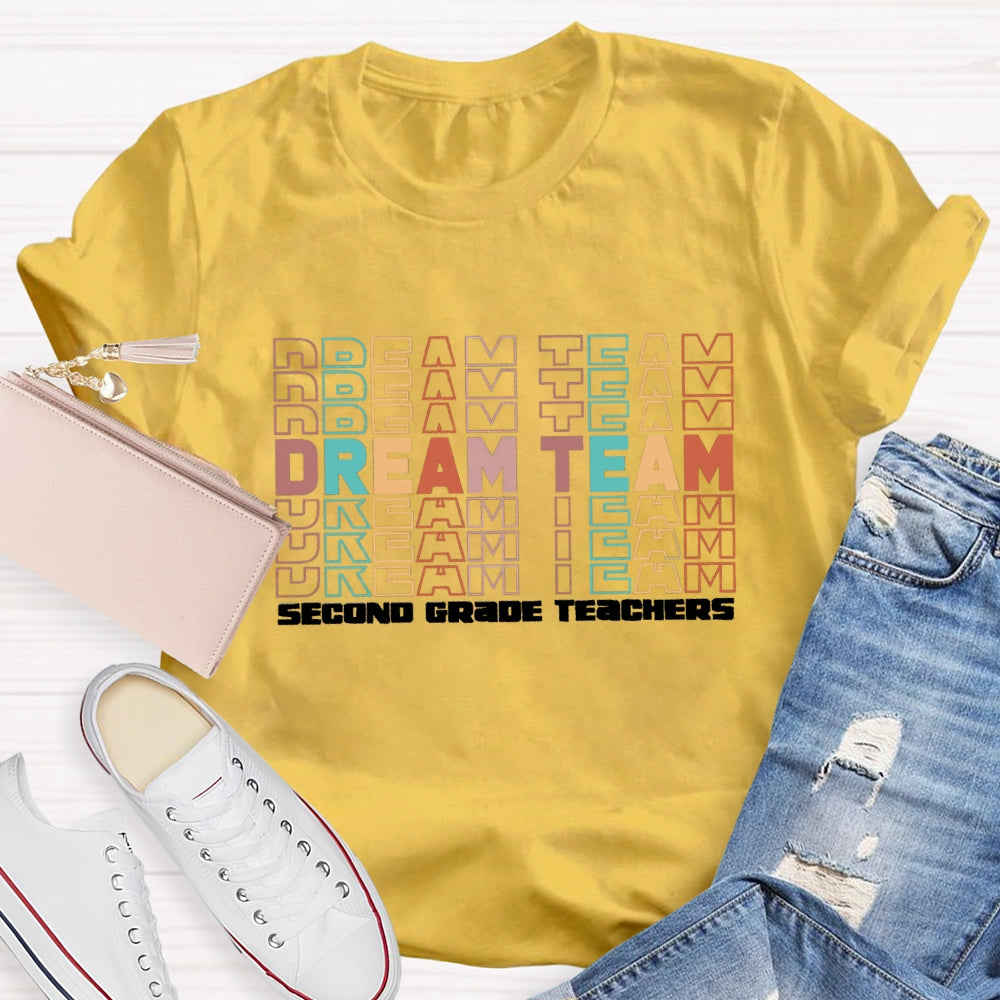 Personalized Grade Dream Team Second Grade Teachers T-shirt