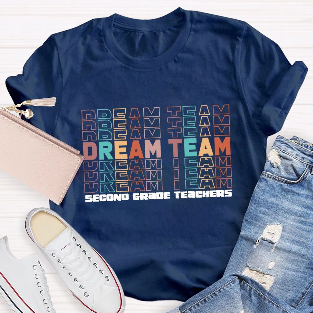 Personalized Grade Dream Team Second Grade Teachers T-shirt