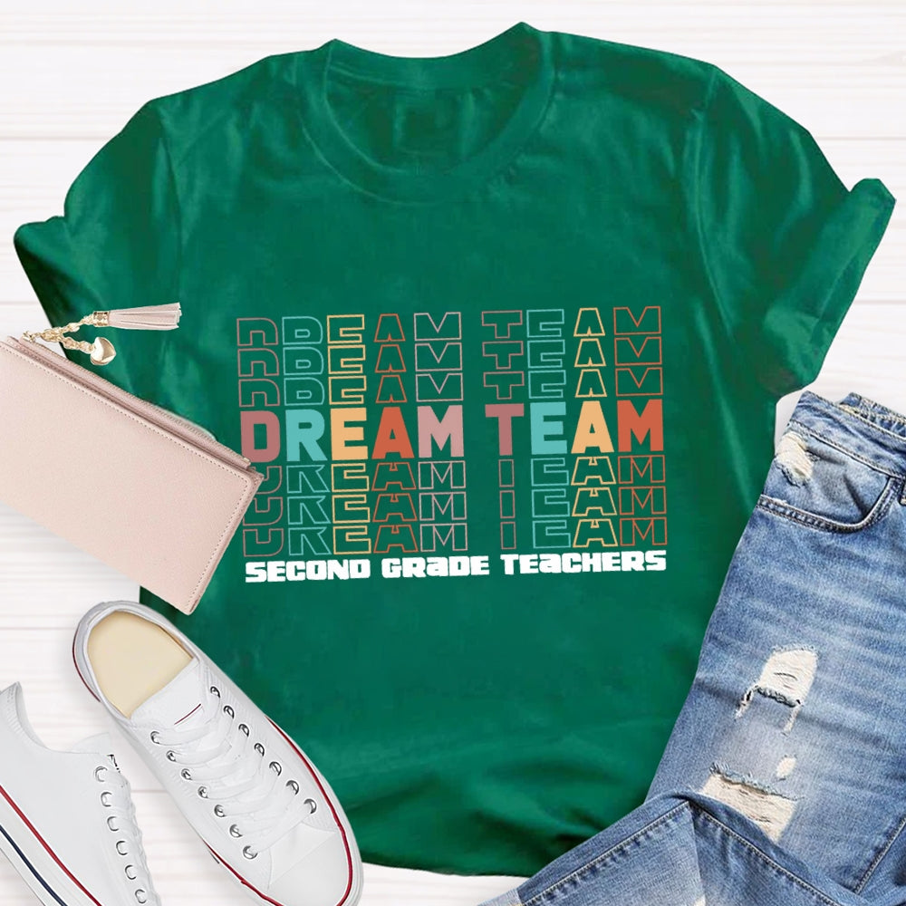 Personalized Grade Dream Team Second Grade Teachers T-shirt