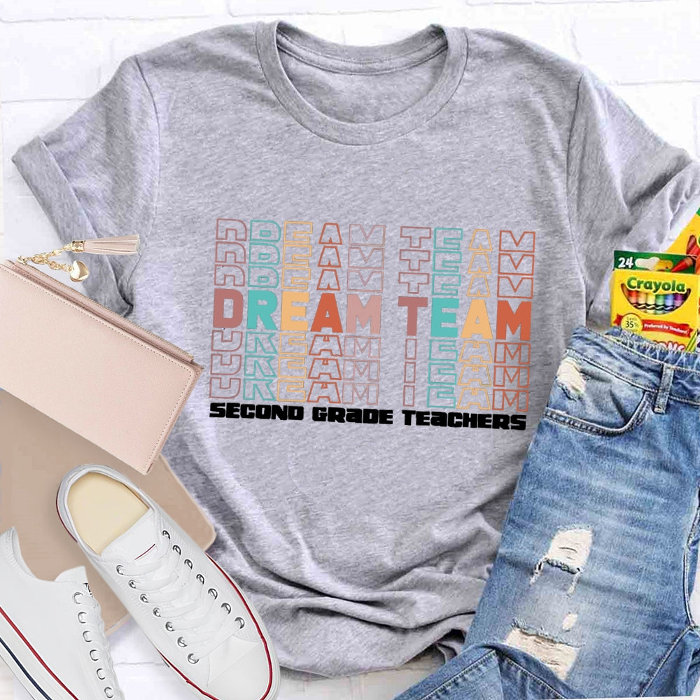 Personalized Grade Dream Team Second Grade Teachers T-shirt