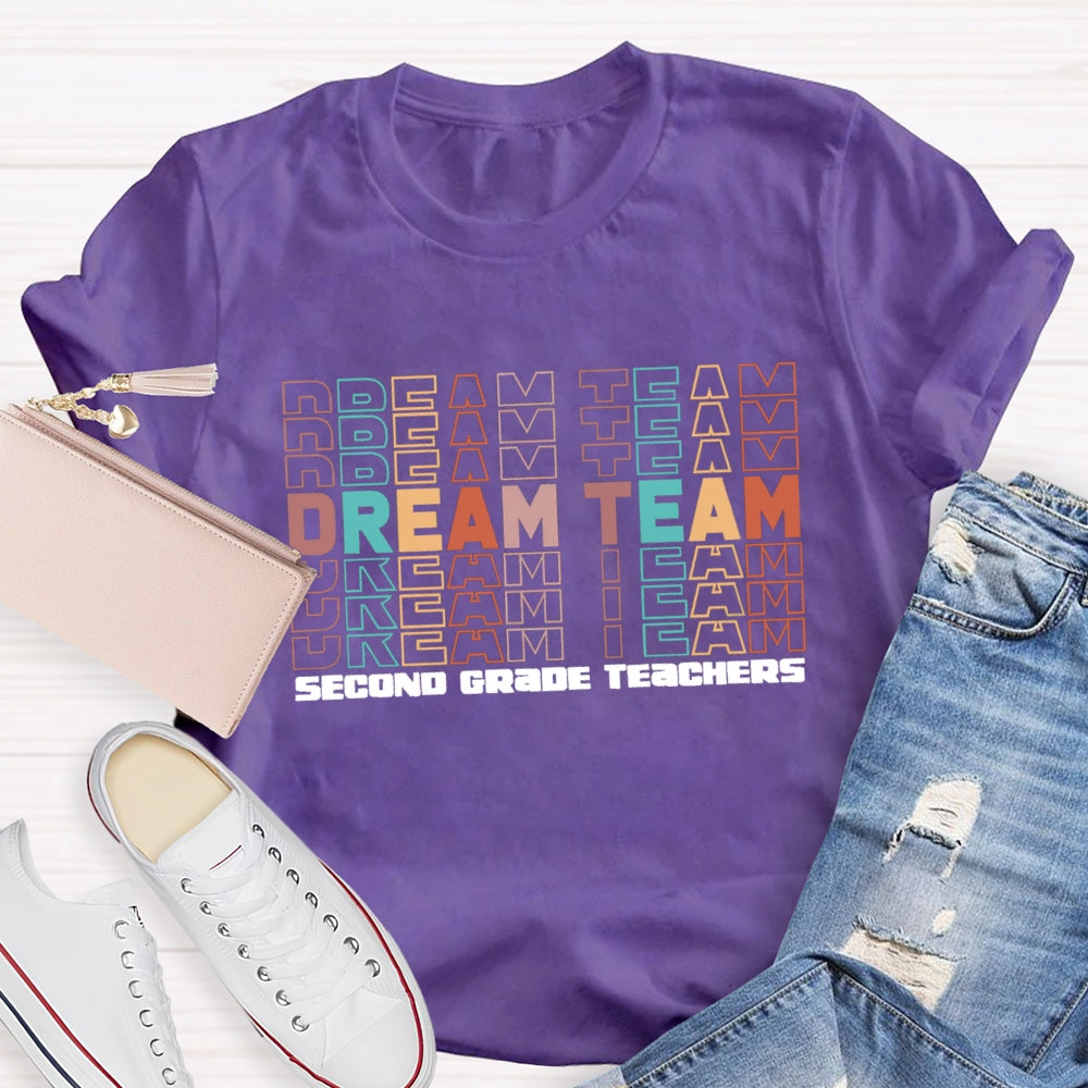 Personalized Grade Dream Team Second Grade Teachers T-shirt