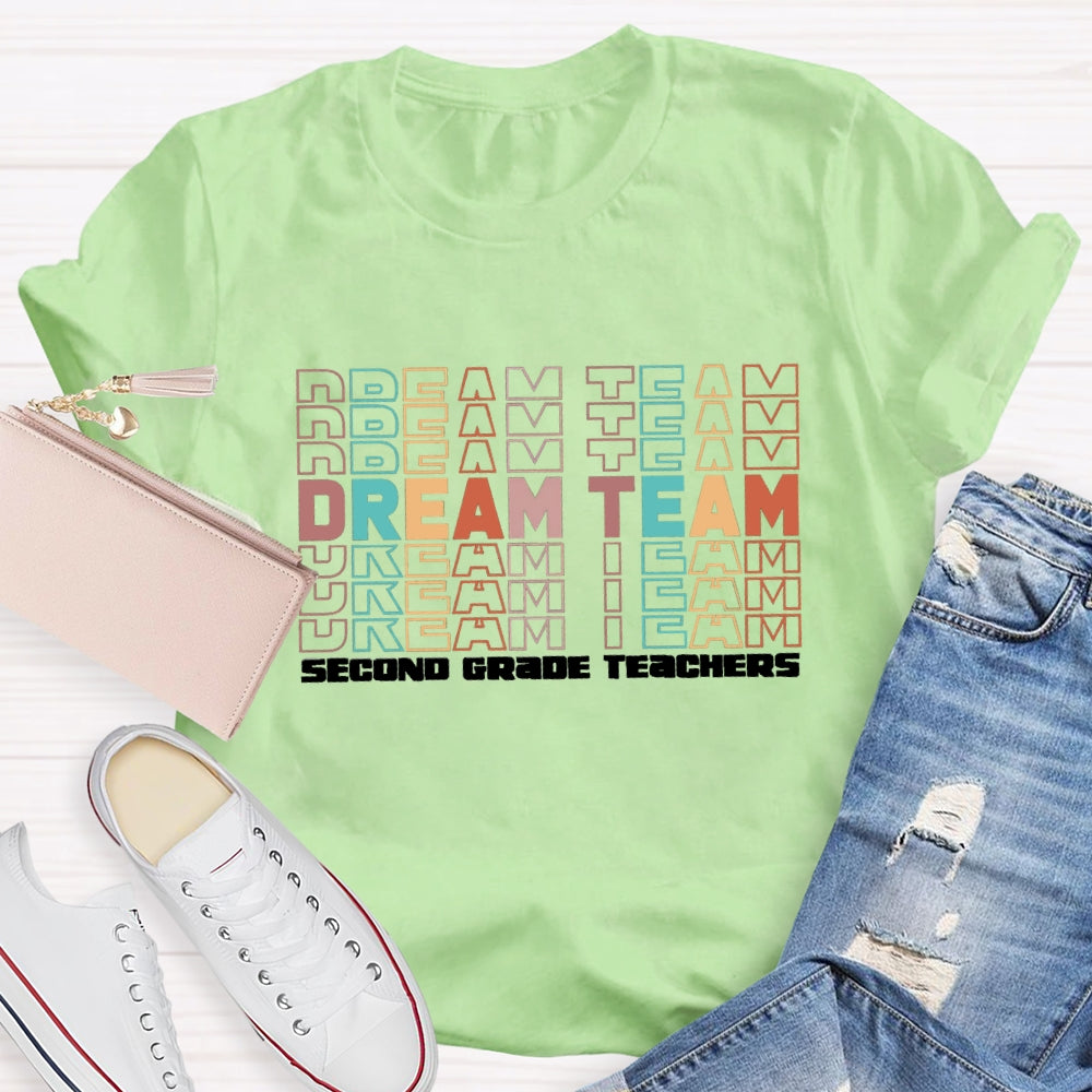Personalized Grade Dream Team Second Grade Teachers T-shirt