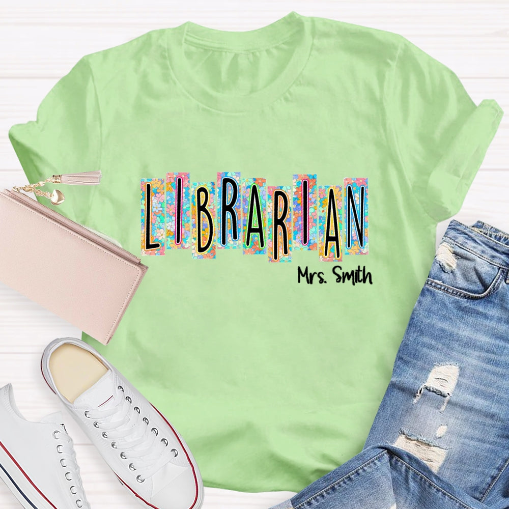 Personalized Librarian Name Floral  T-Shirt
