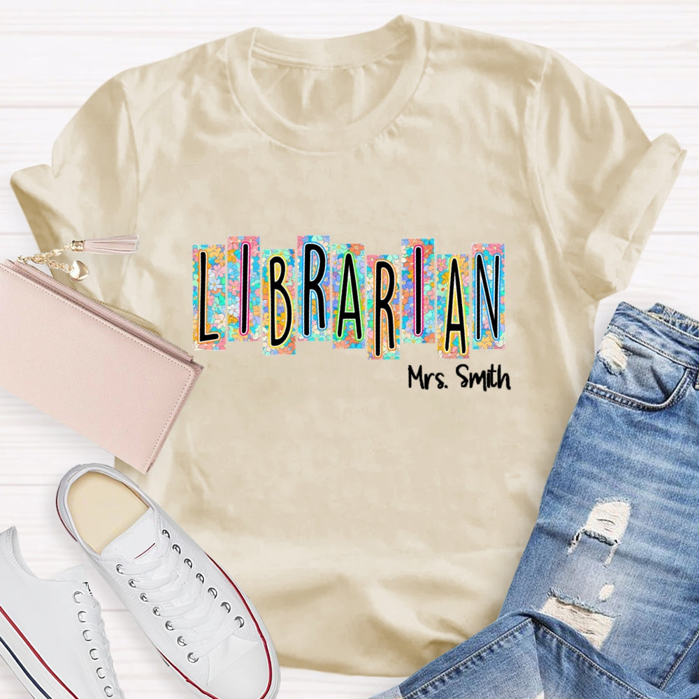 Personalized Librarian Name Floral  T-Shirt