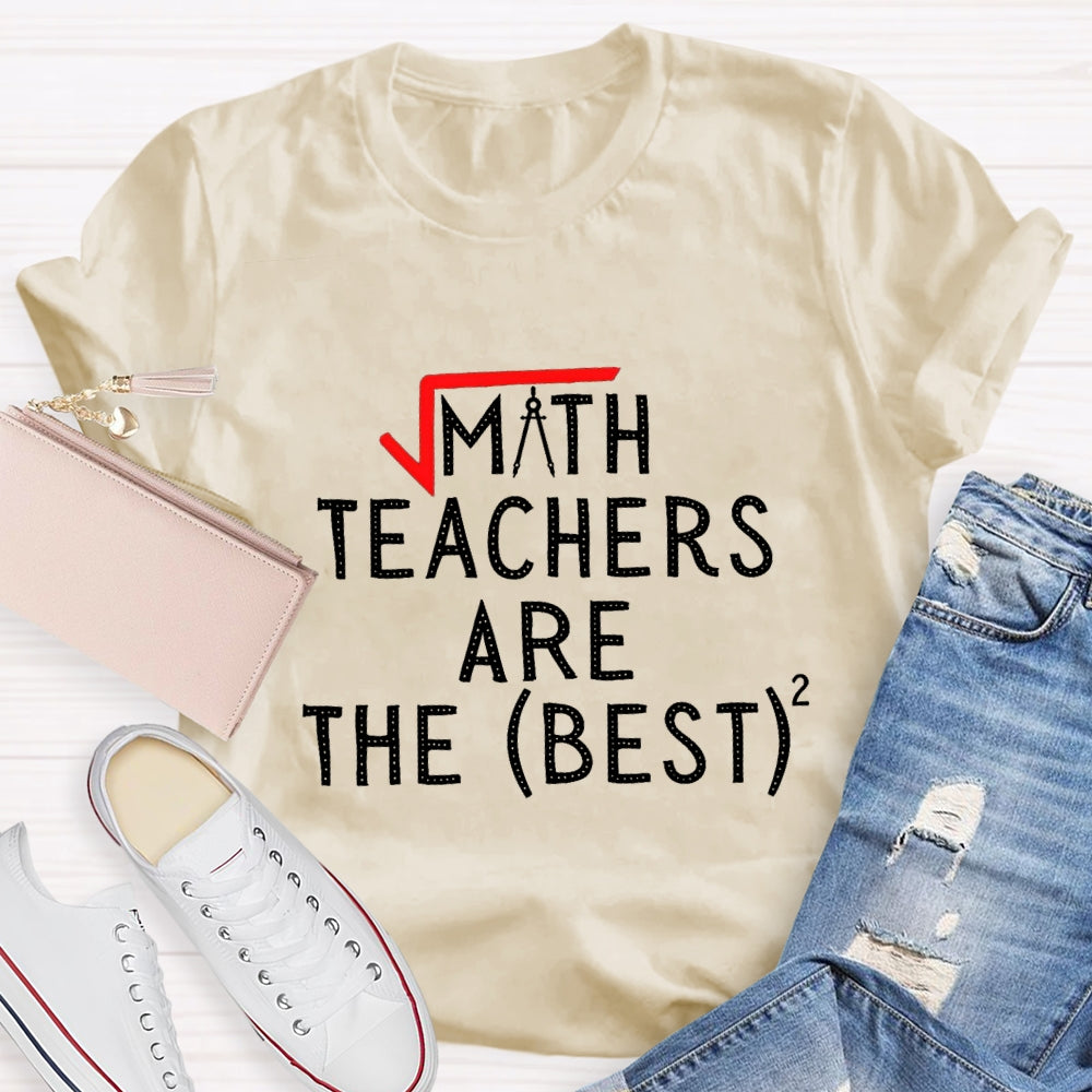 Math Teacher Are The Best Math Teacher T-shirt