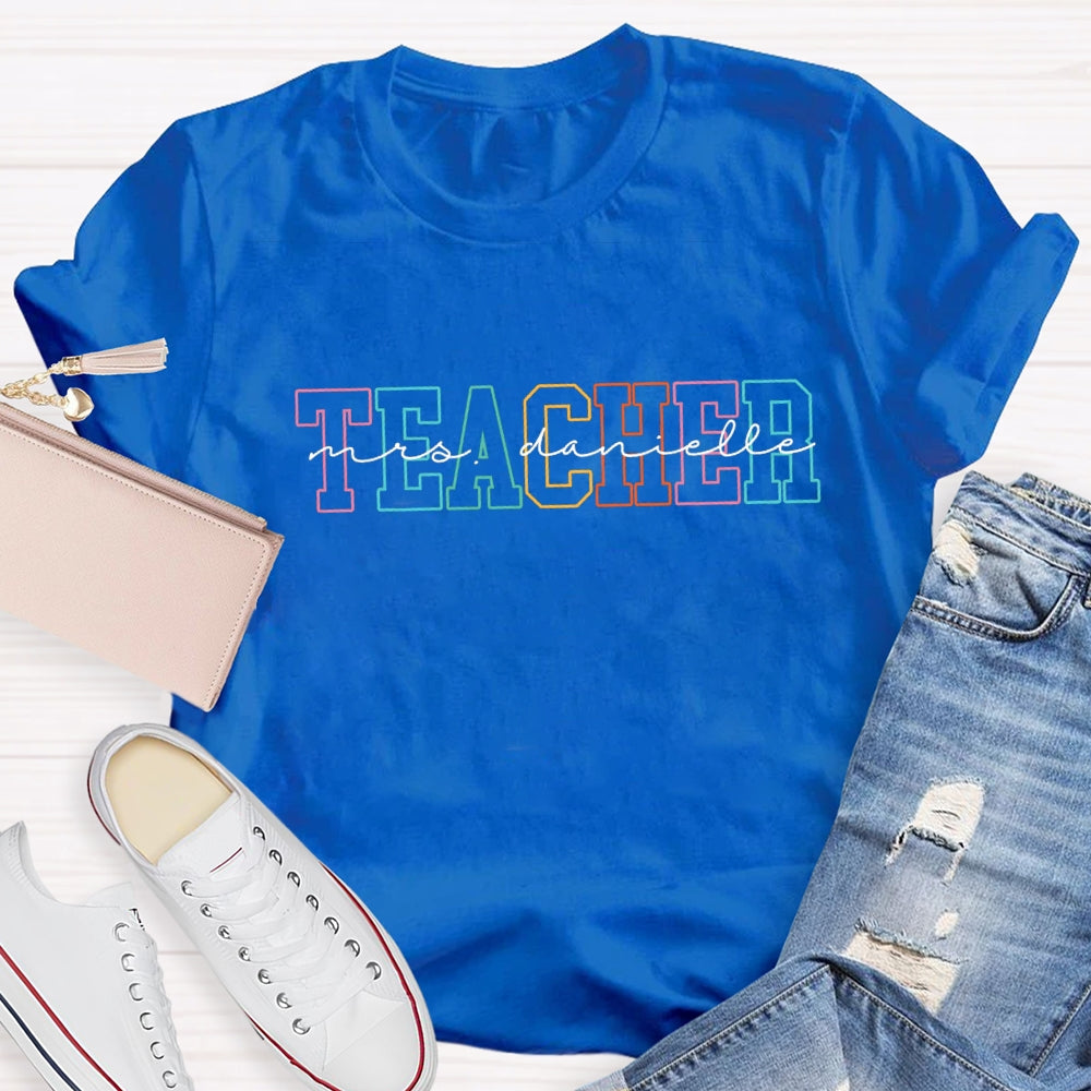 Personalized Name Colored Letters Teacher T-shirt
