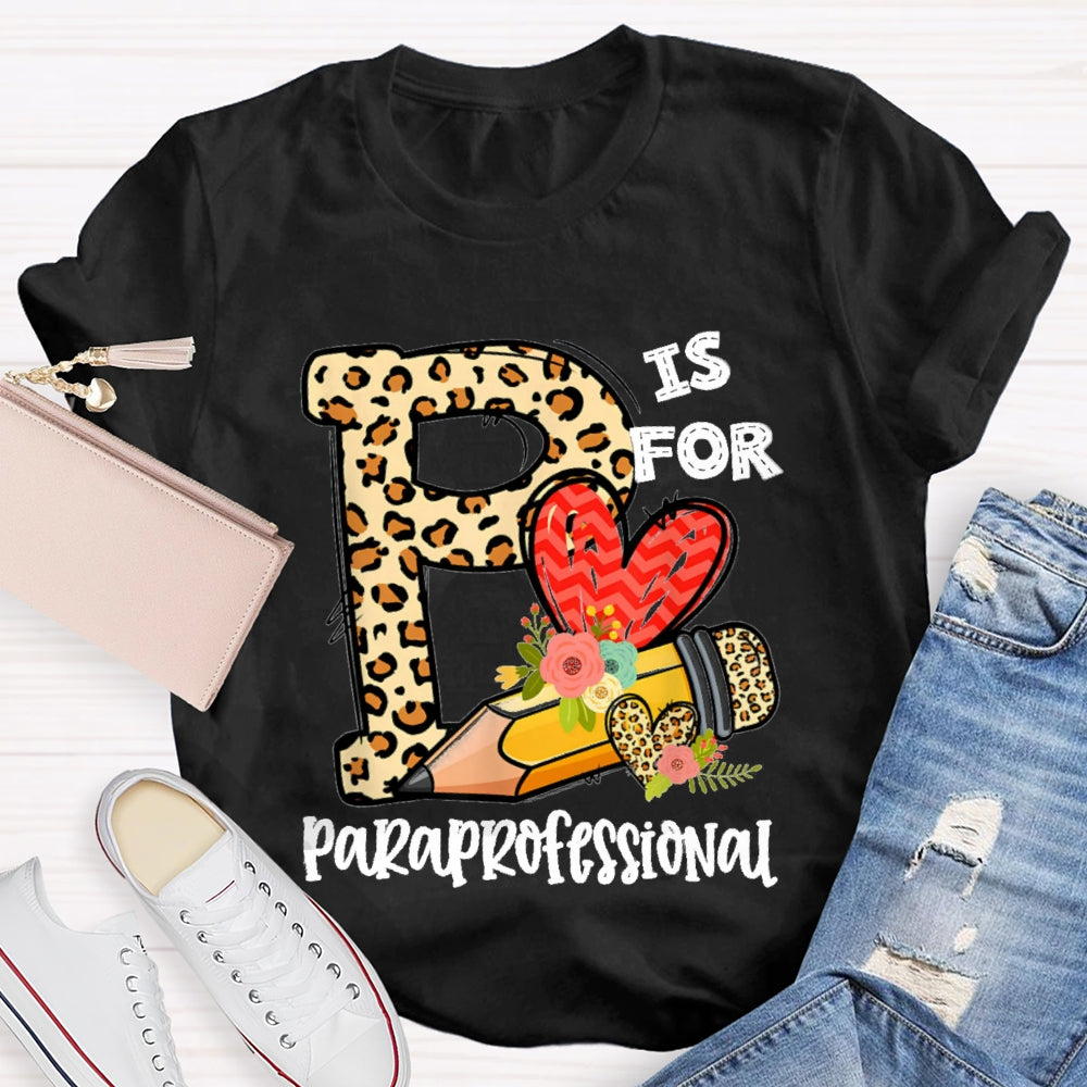 Leopard P is For Paraprofessional T-shirt