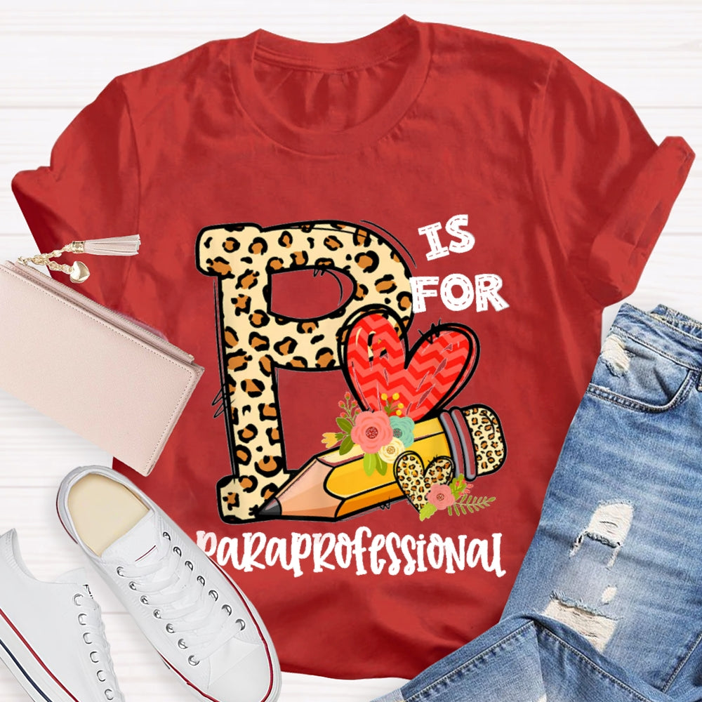 Leopard P is For Paraprofessional T-shirt