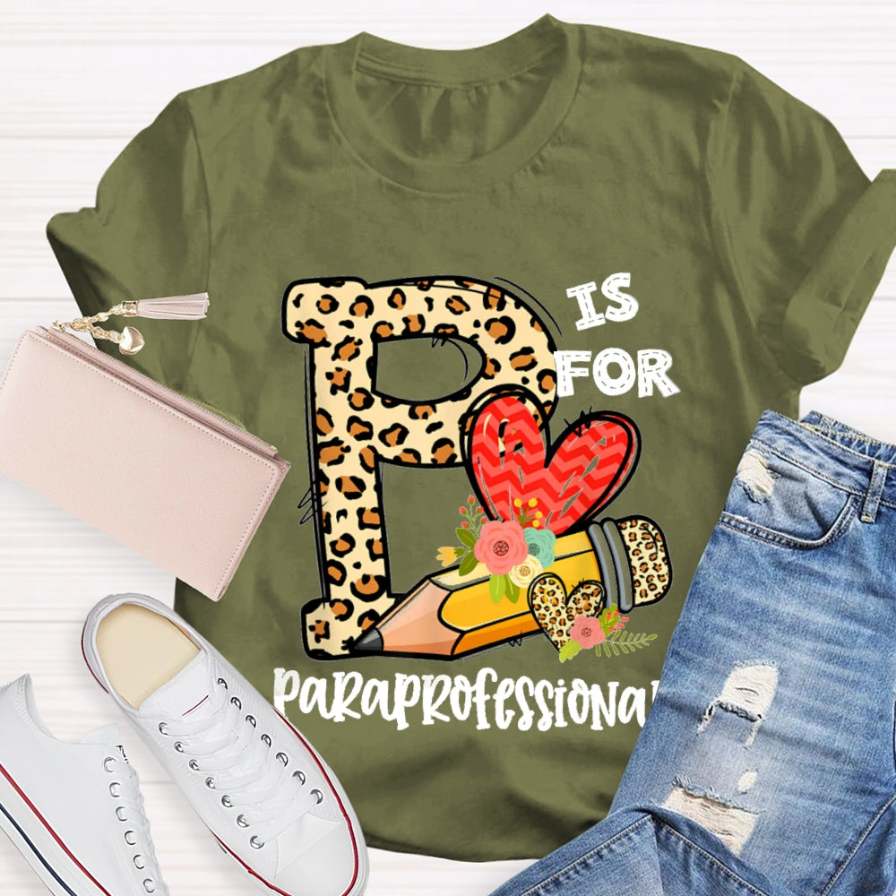 Leopard P is For Paraprofessional T-shirt
