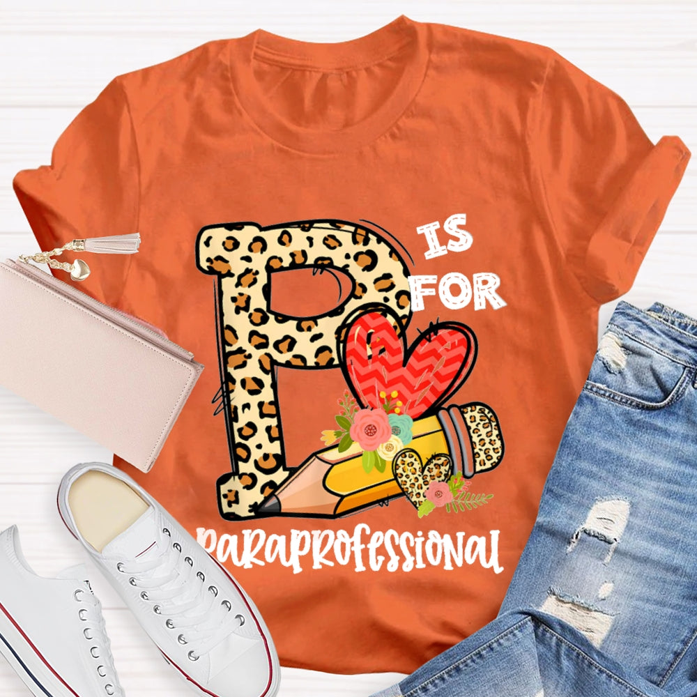 Leopard P is For Paraprofessional T-shirt