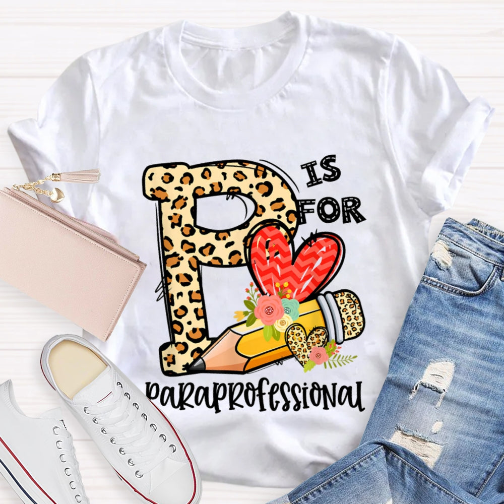 Leopard P is For Paraprofessional T-shirt