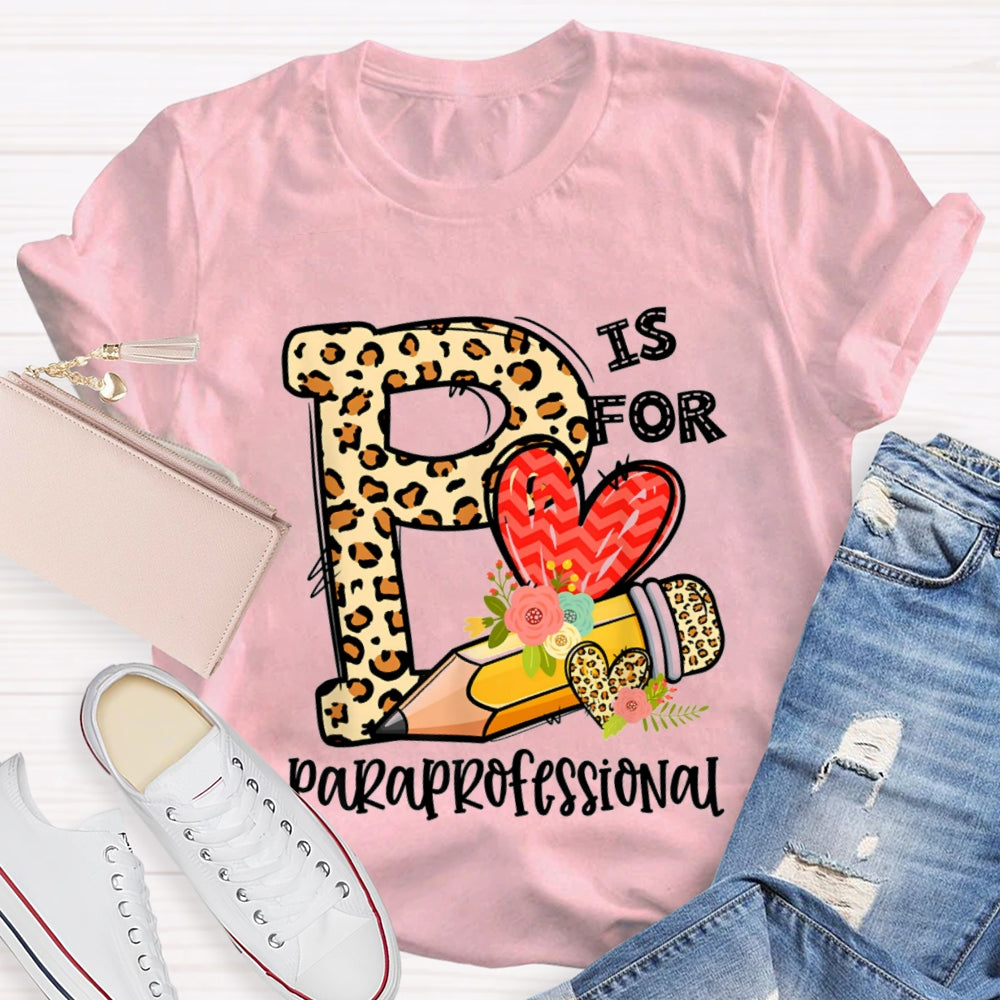 Leopard P is For Paraprofessional T-shirt