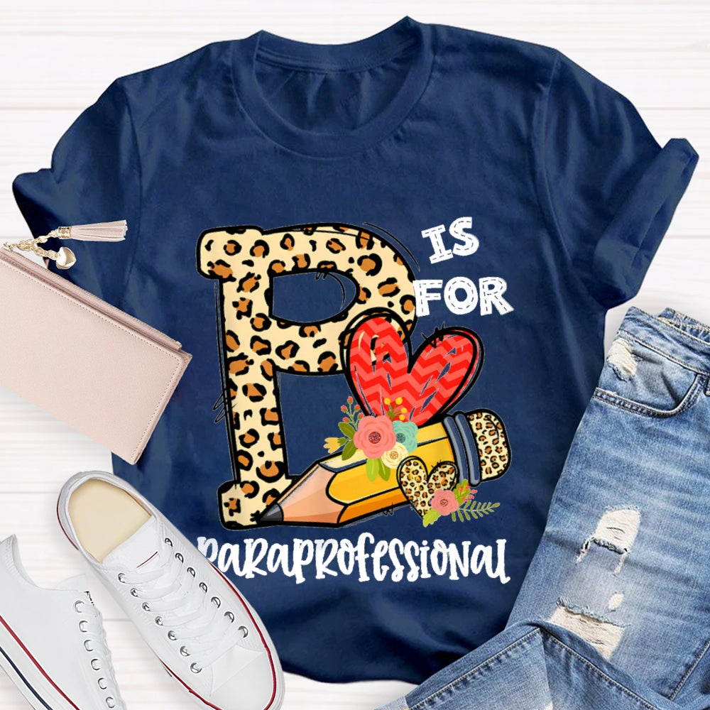 Leopard P is For Paraprofessional T-shirt