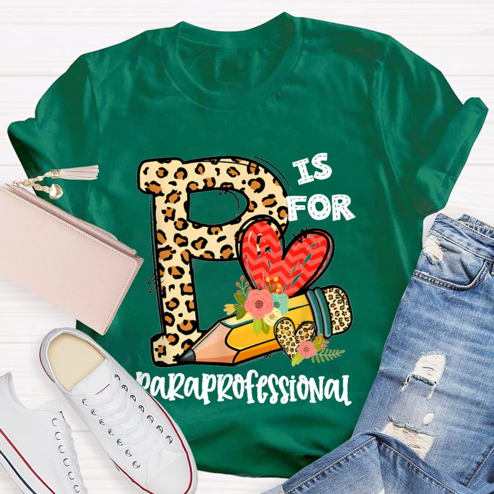 Leopard P is For Paraprofessional T-shirt