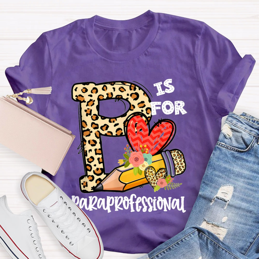 Leopard P is For Paraprofessional T-shirt