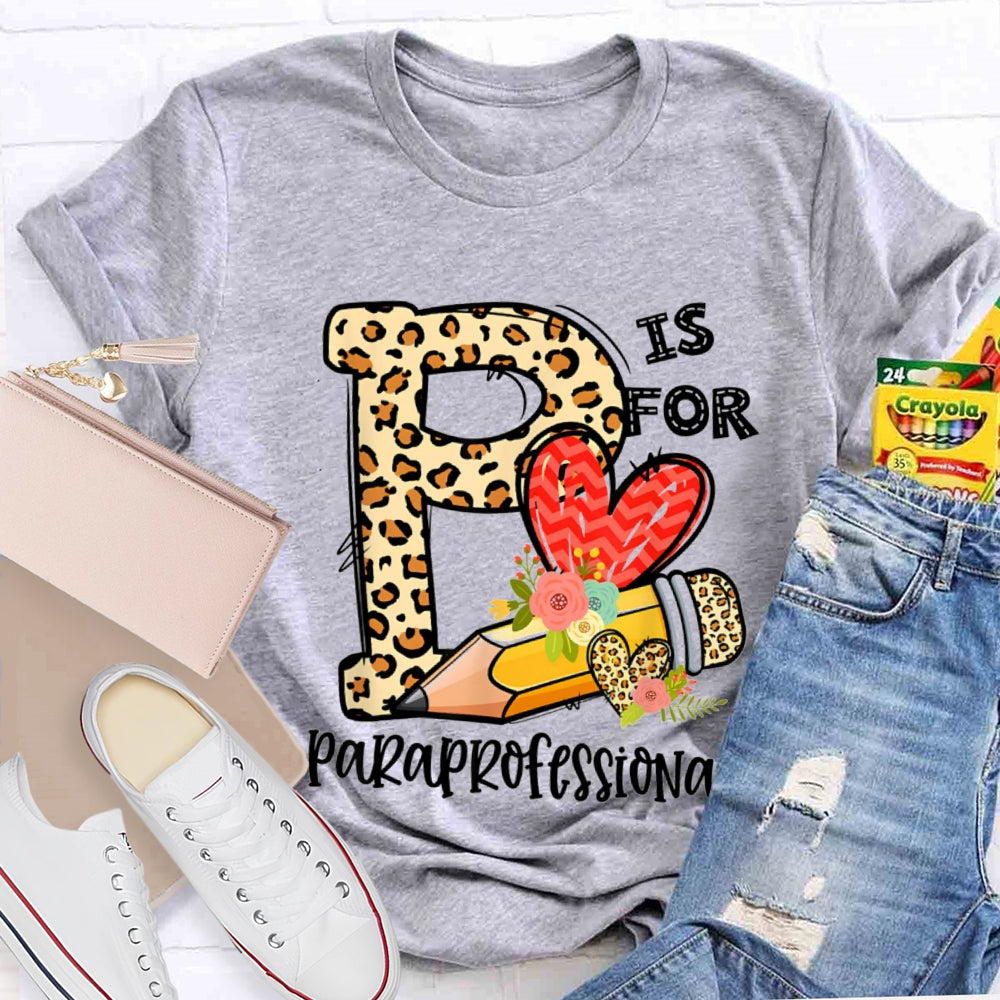 Leopard P is For Paraprofessional T-shirt