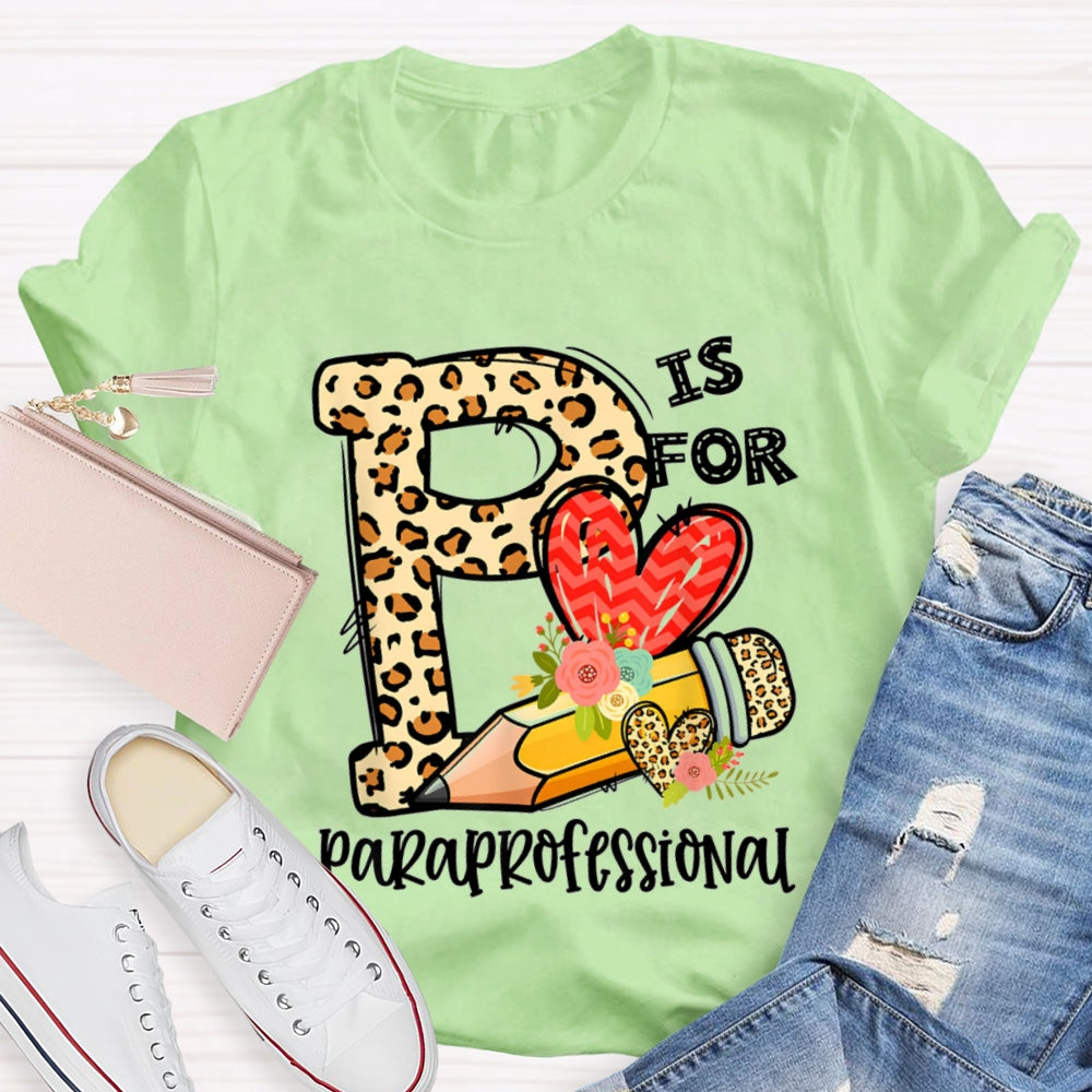 Leopard P is For Paraprofessional T-shirt