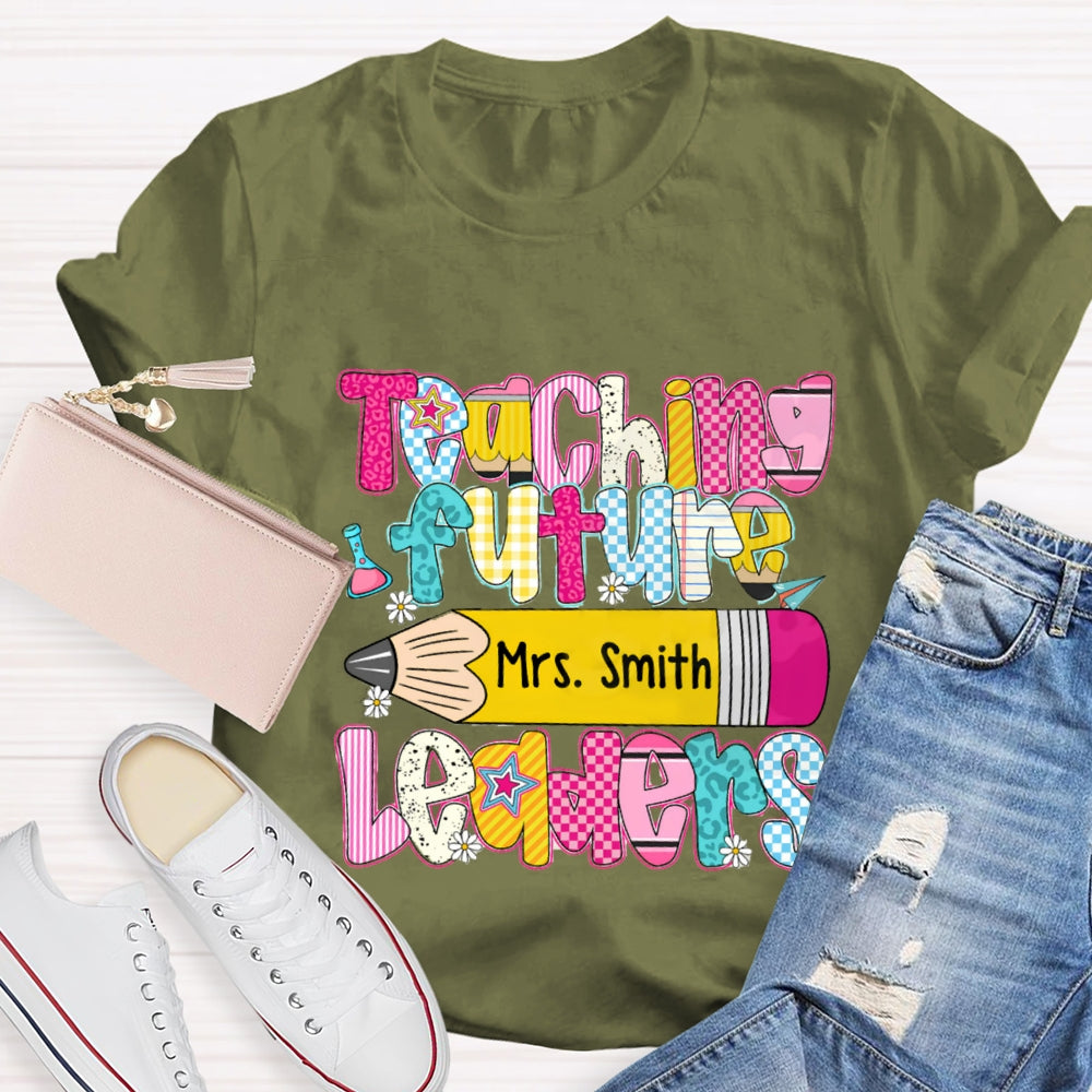 Personalized Name Teaching Future Leaders T-shirt