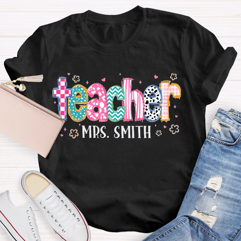 Personalized Name Printed Letters And Flowers Teacher T-shirt