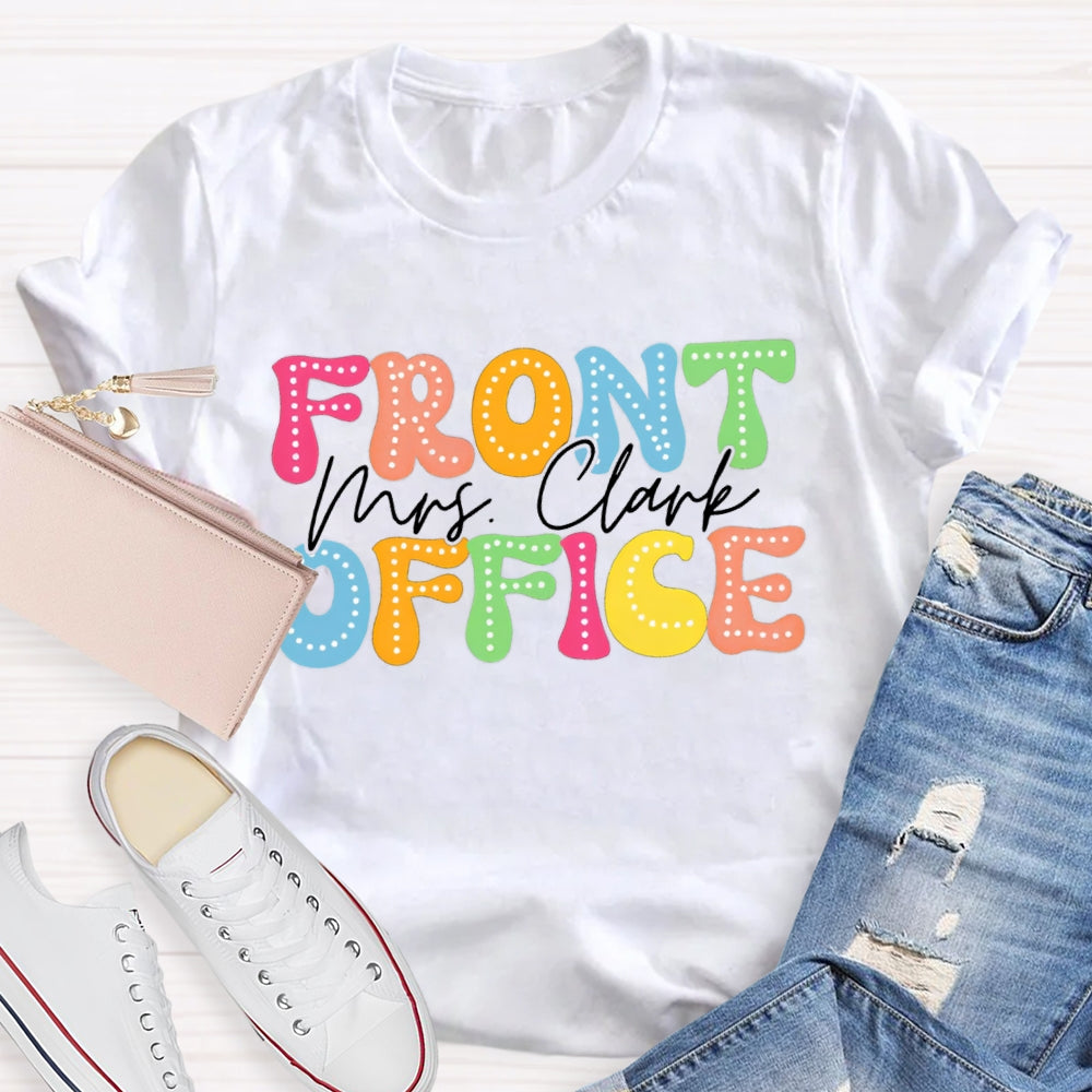 Personalized Name Of Front Office Back To School T-Shirt
