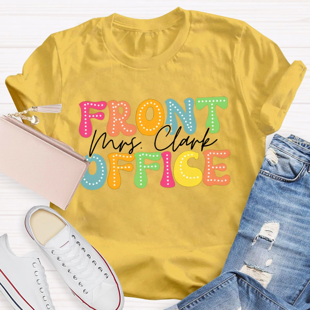 Personalized Name Of Front Office Back To School T-Shirt
