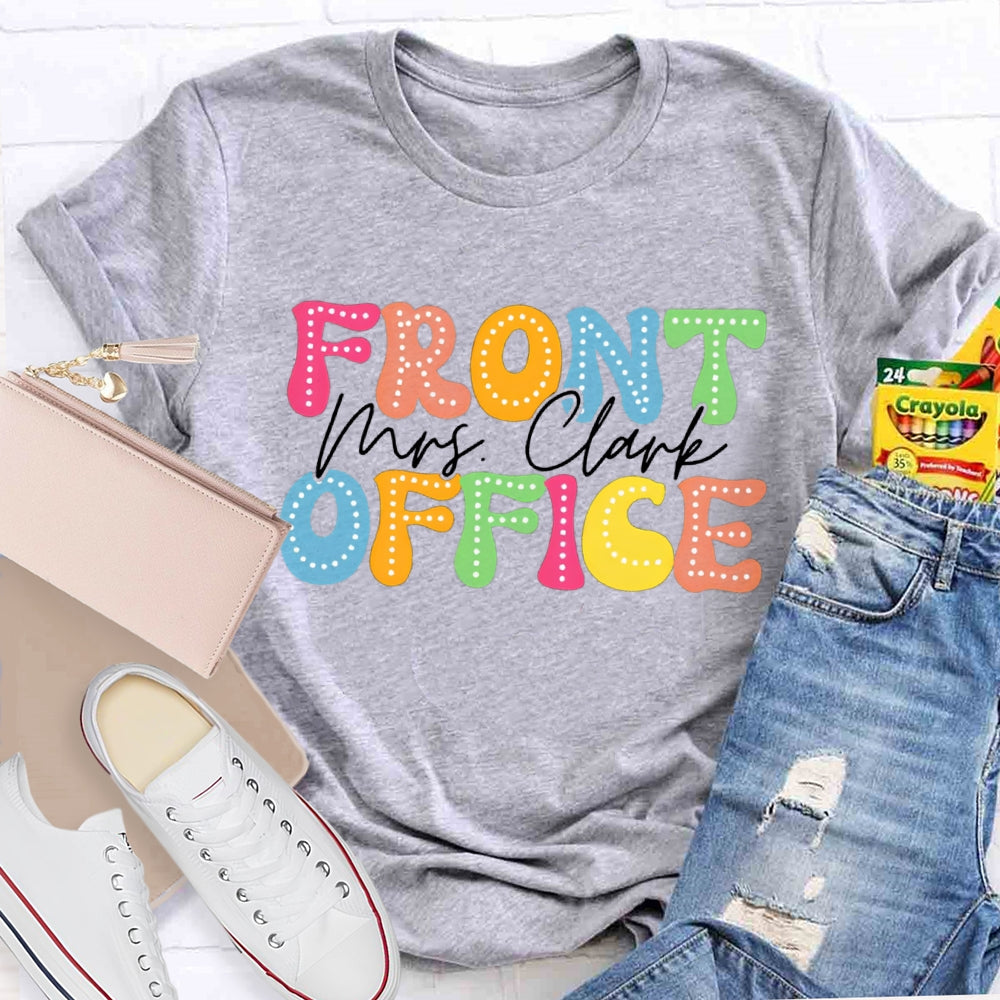 Personalized Name Of Front Office Back To School T-Shirt