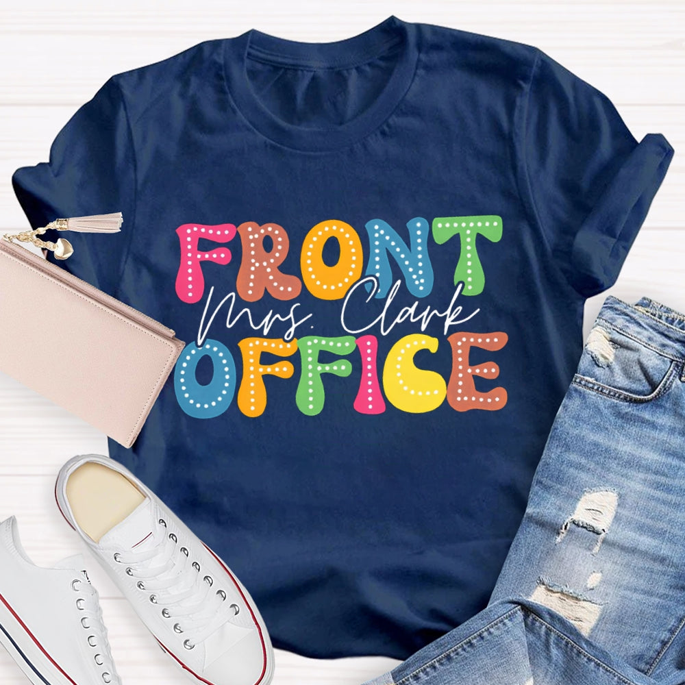 Personalized Name Of Front Office Back To School T-Shirt