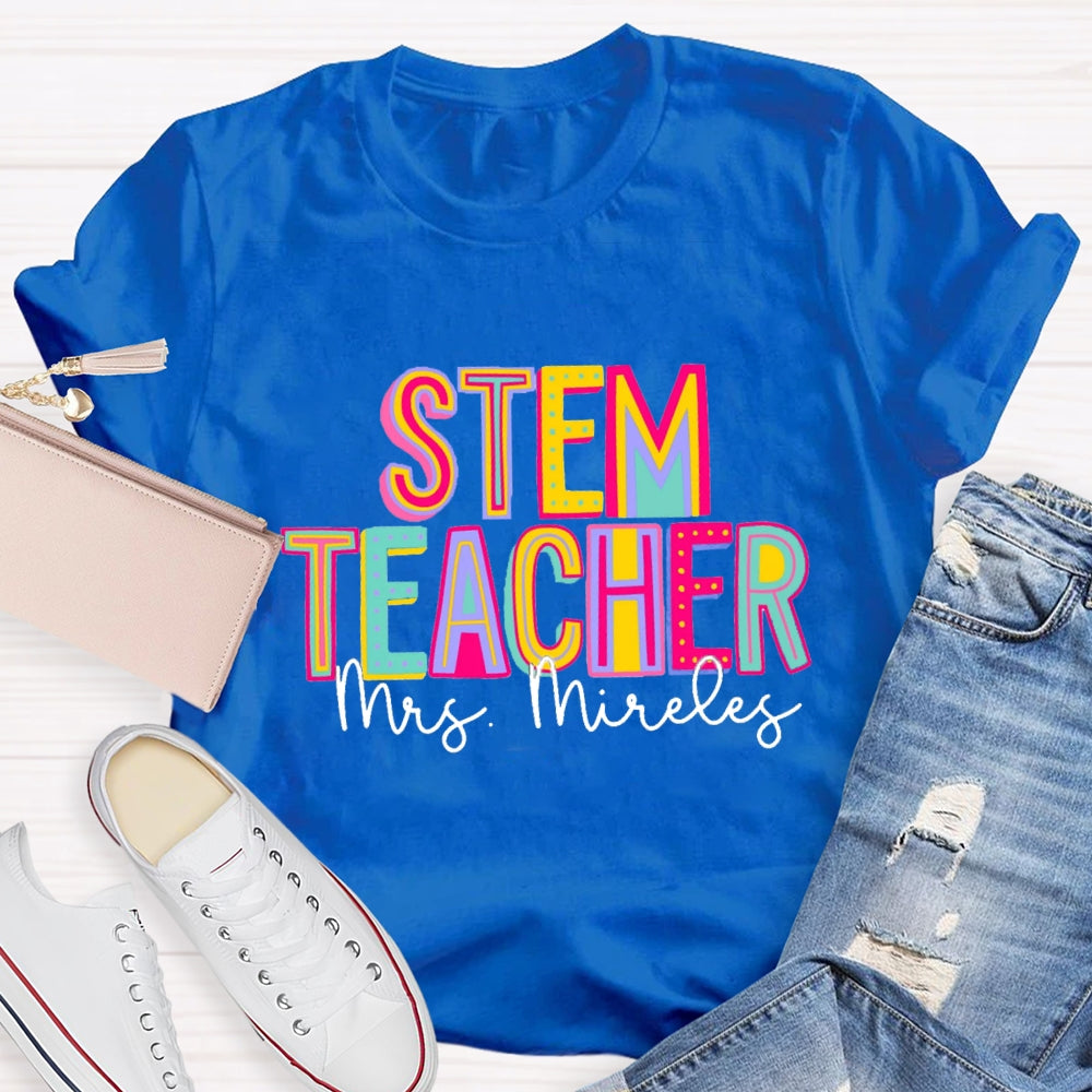 Personalized Stem Teacher Name Artistic Design Text T-Shirt