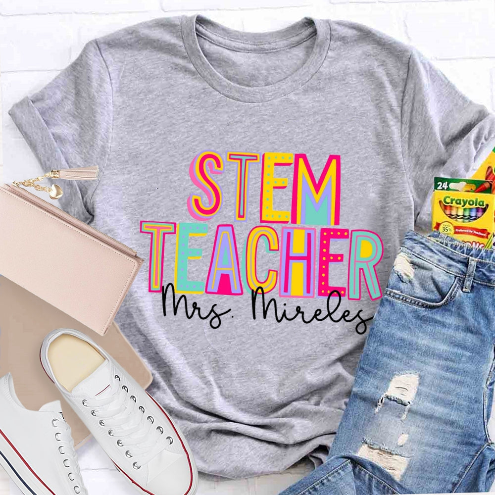 Personalized Stem Teacher Name Artistic Design Text T-Shirt