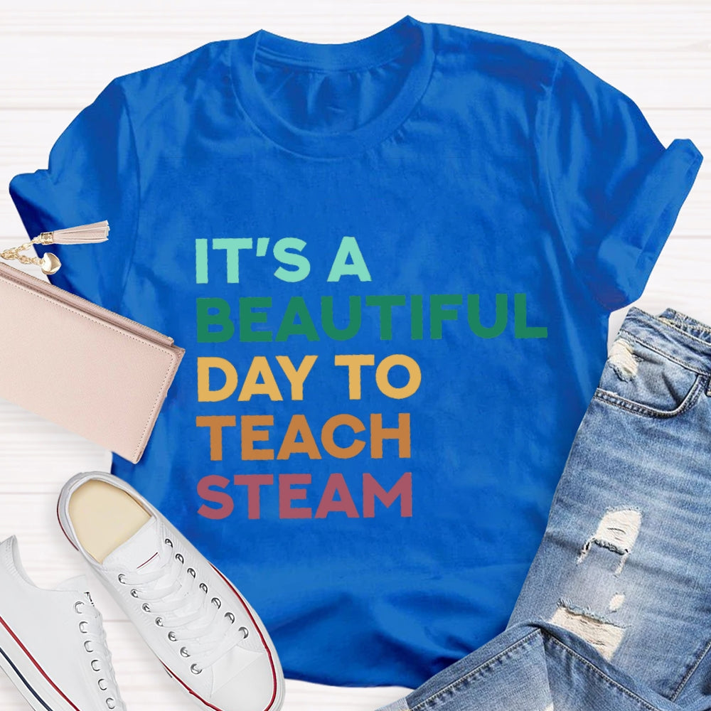 It'S A Beautiful Day To Teach Stem T-Shirt