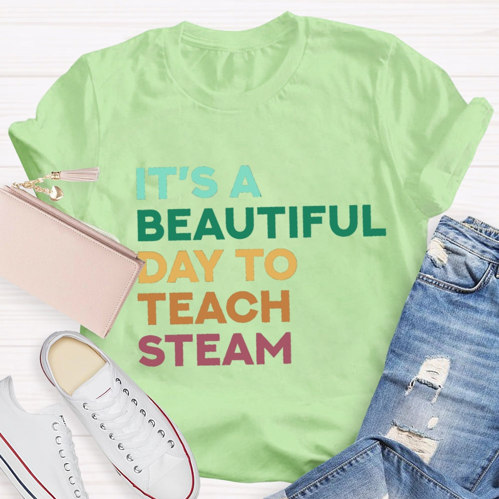 It'S A Beautiful Day To Teach Stem T-Shirt