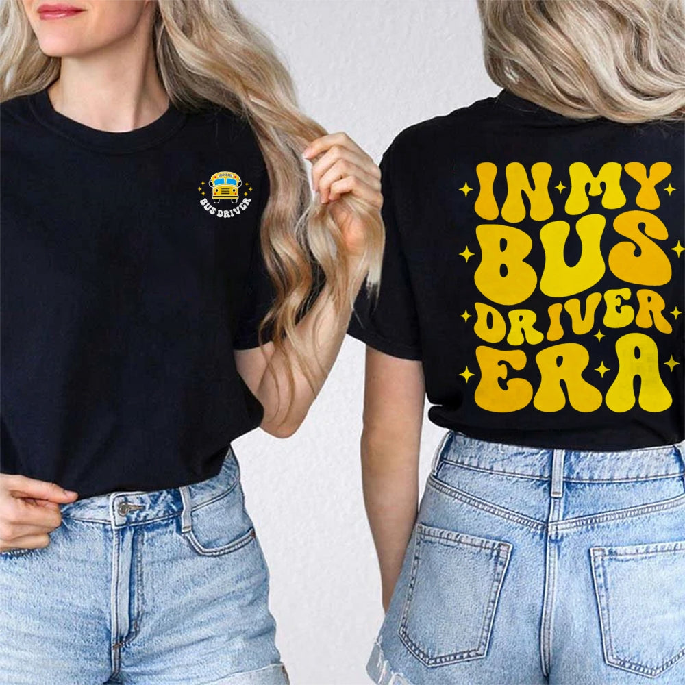 In My Bus Driver Era Double Printed T-Shirt