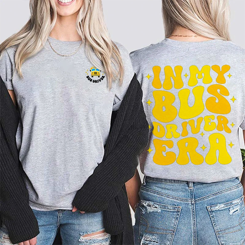 In My Bus Driver Era Double Printed T-Shirt