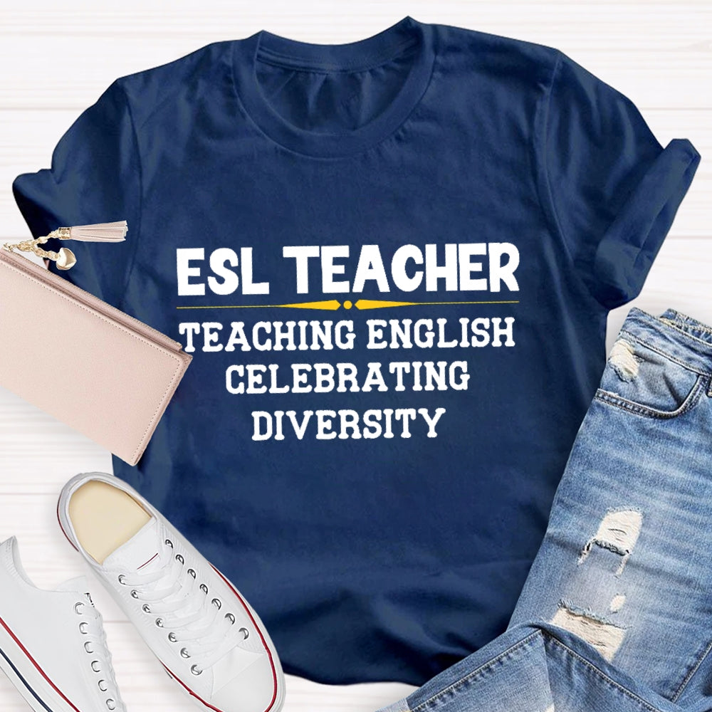 ESL Teacher Teaching English Celebrating Diversity T-shirt