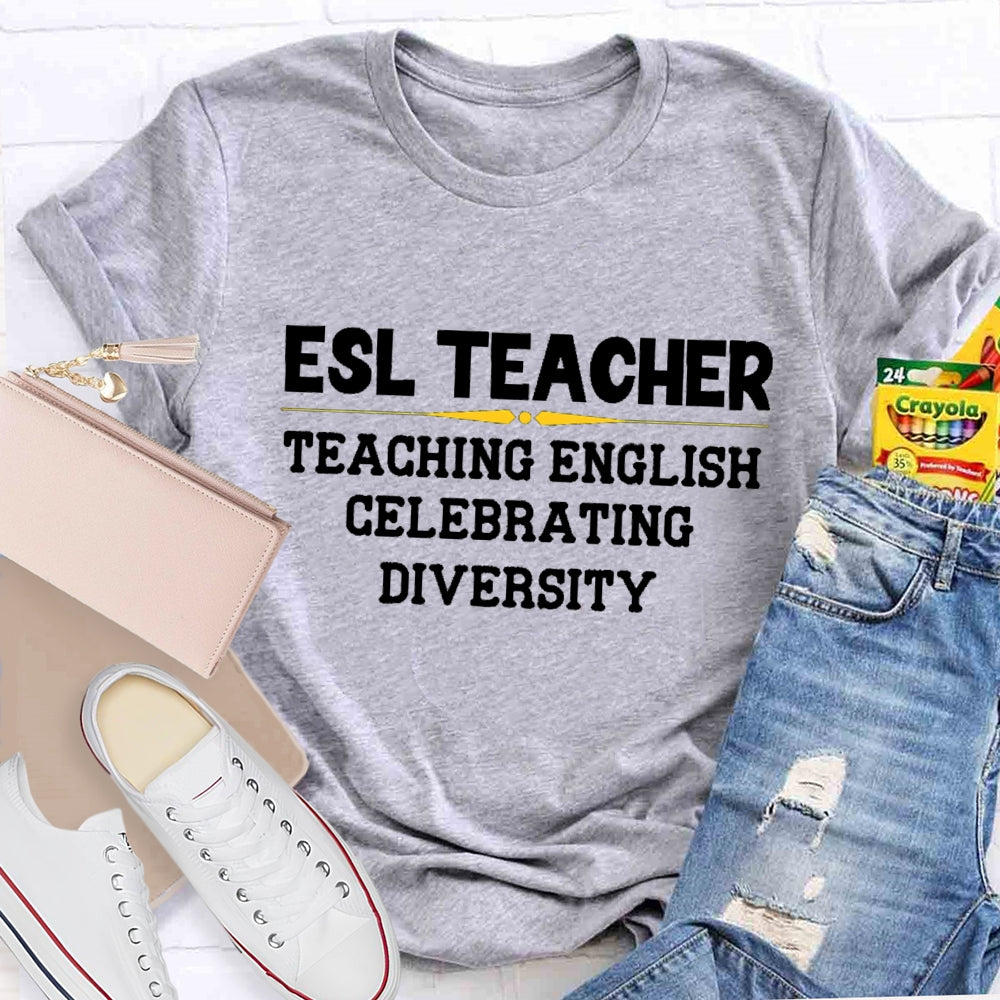 ESL Teacher Teaching English Celebrating Diversity T-shirt