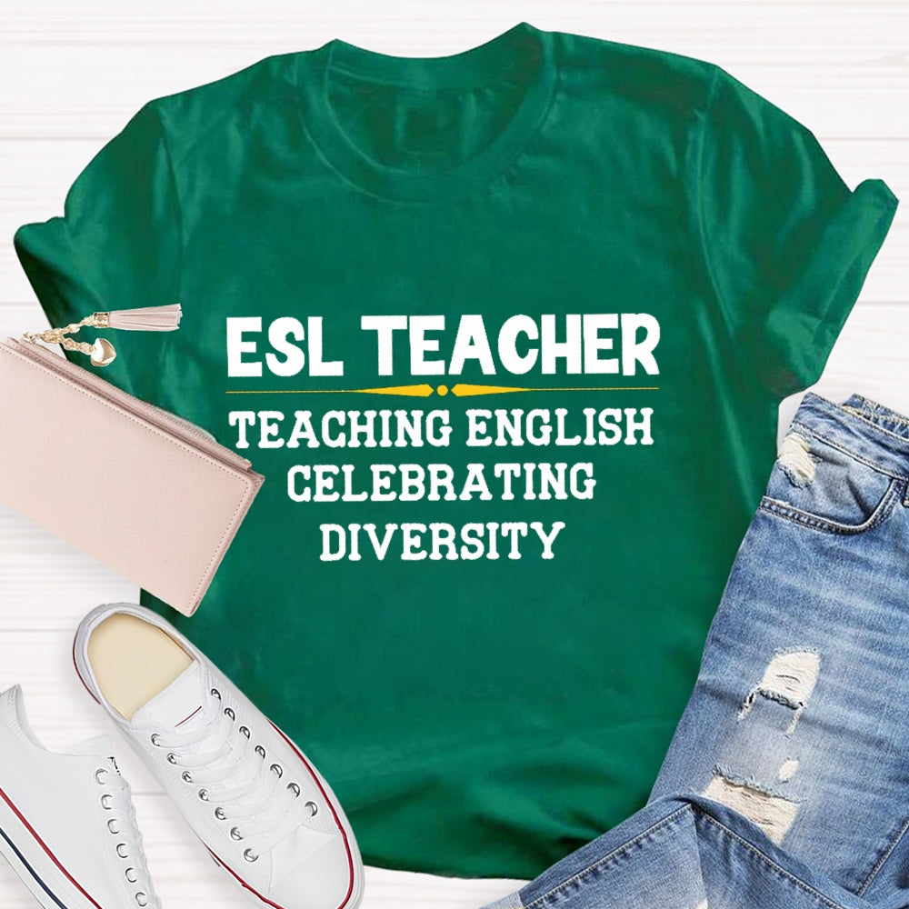 ESL Teacher Teaching English Celebrating Diversity T-shirt