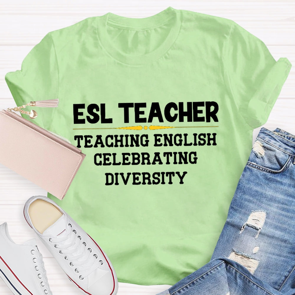 ESL Teacher Teaching English Celebrating Diversity T-shirt