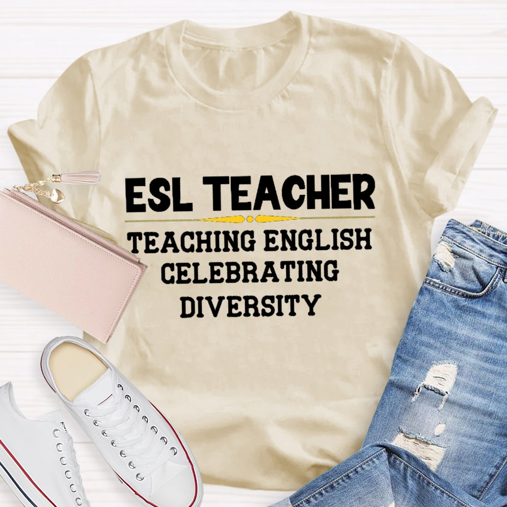 ESL Teacher Teaching English Celebrating Diversity T-shirt