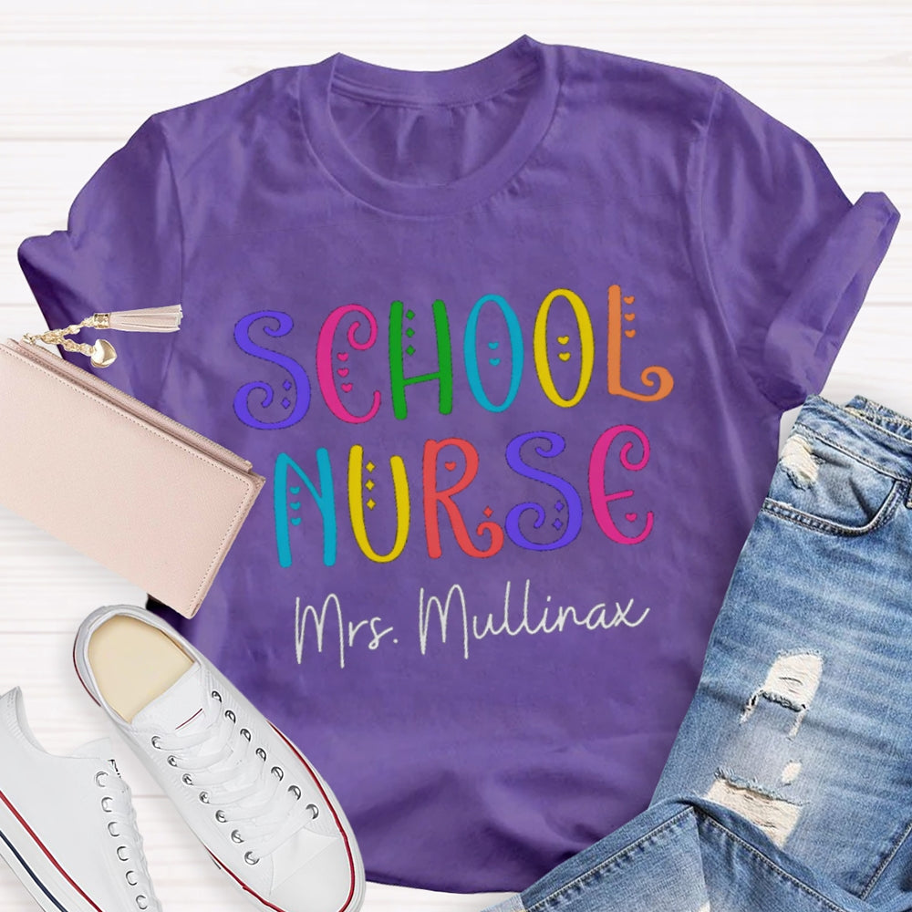 Personalized School Nurse Colored Curved Letters T-shirt