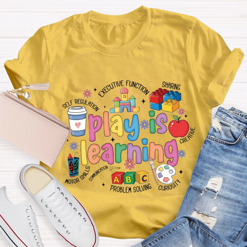 Play Is Learning Caring Sharing Problem Solving T-Shirt
